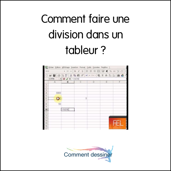 Comment faire une division dans un tableur